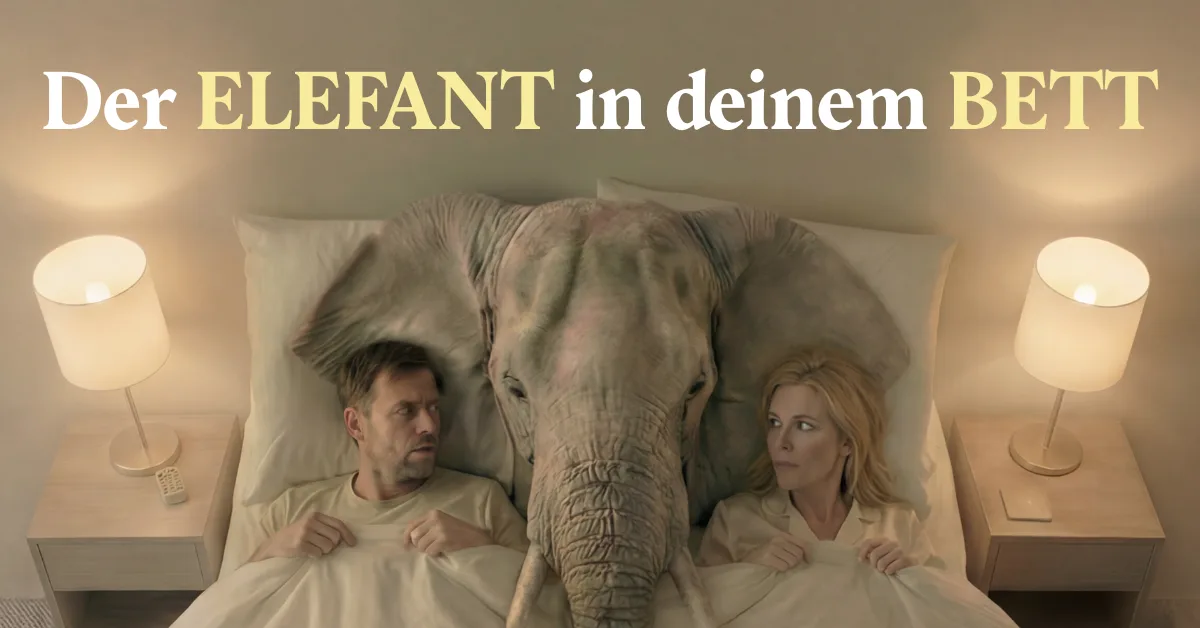 Was heißt es, einen Elefanten in deinem Bett zu haben?